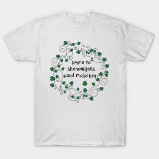 Irish Girl Prone to Shenanigans and Malarkey T-Shirt